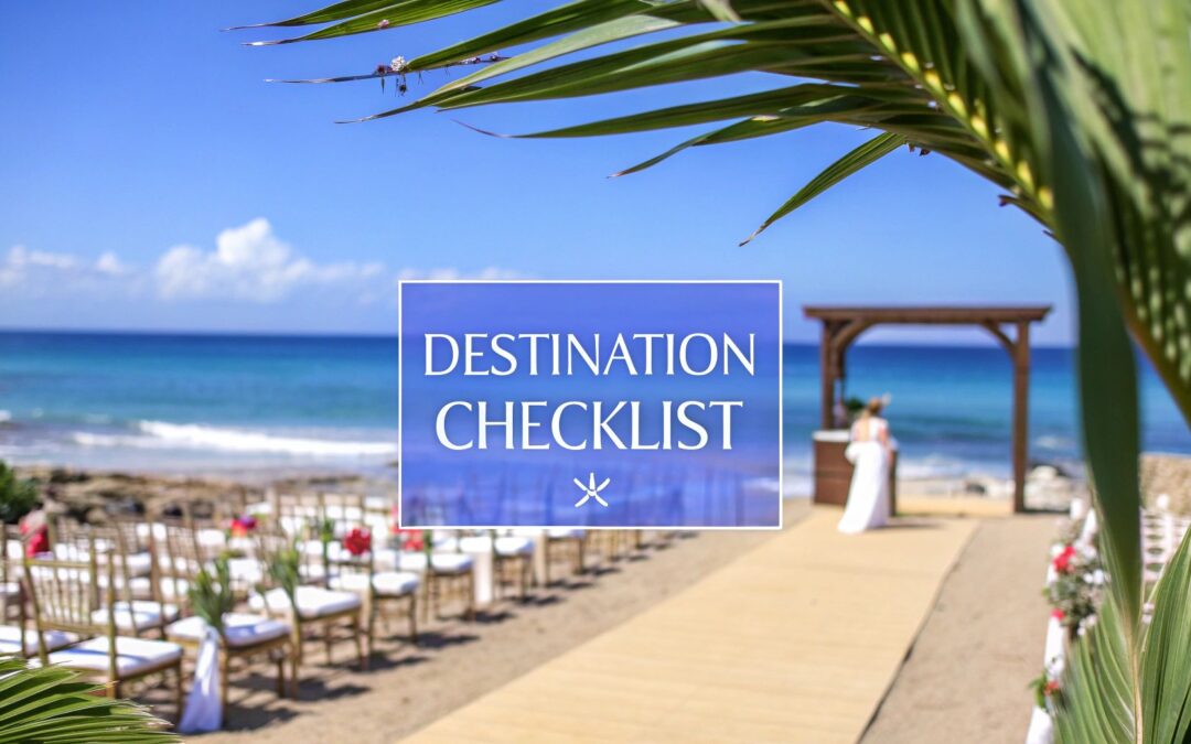 The Expert Destination Wedding Planning Checklist