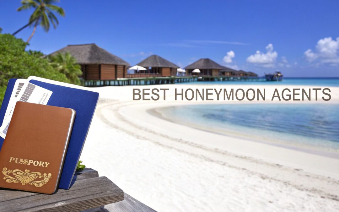 How to Find the Best Honeymoon Travel Agents for a Luxury Trip