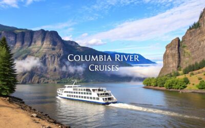 Columbia River Cruises: An Expert Guide to a Flawless Journey