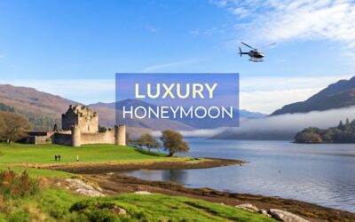 Your Ultimate Guide to a Luxury Honeymoon in Scotland