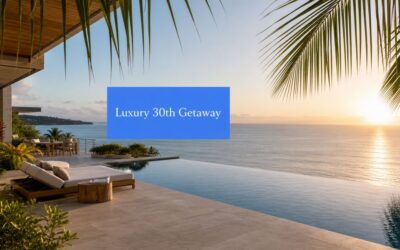 10 Luxury 30th Birthday Travel Ideas for 2026