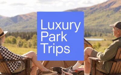 National Park Trips for Seniors: A Luxury Guide