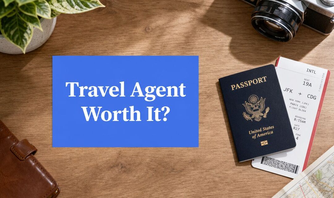 Is ‘Is Travel Agent Worth It’ Your Top Question? Find Out