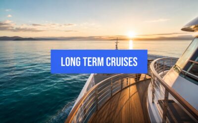Long Term Cruises: An Expert Guide to Extended Voyages