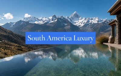 Your South America Luxury Travel Expert
