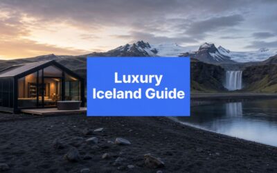 Luxury Things to Do in Iceland: Your Expert Travel Guide