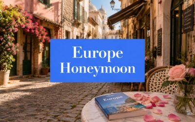 8 Luxury Europe Honeymoon Itinerary Ideas for 2026