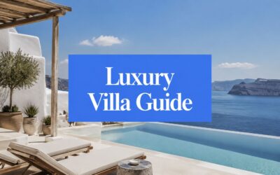 Luxury Villa Rentals Greece: Your 2026 Guide