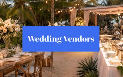 Destination Wedding Vendors: How to Hire the Right Team