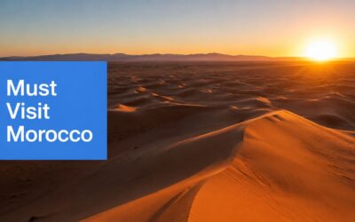 Must Visit Places in Morocco: Luxury Travel Guide 2026