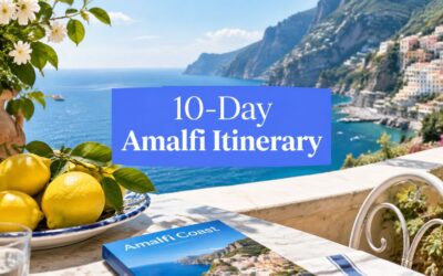 Amalfi Coast 10 Day Itinerary for Luxury Travelers