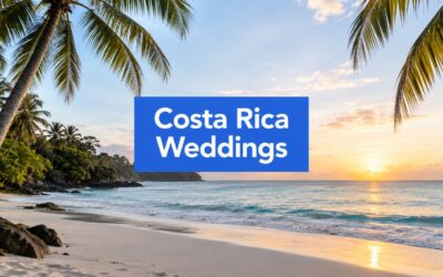 Destination Weddings Costa Rica Luxury Planning Guide